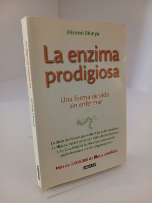 La enzima prodigiosa : una forma de vida sin enfermar