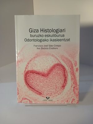 Giza Histologiari buruzko eskuliburua odontologiako ikasleentzat