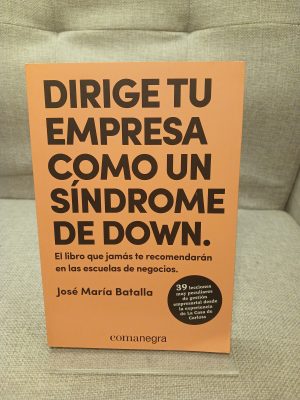 Dirige tu empresa como un síndrome de Down