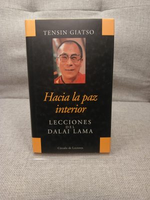 Hacia la paz interior lecciones del Dalai Lama