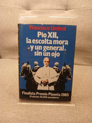 Pío XII, la escolta mora y un general sin un ojo