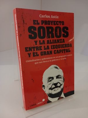 Portada de El proyecto Soros y la alianza entre la izquierda y el gran capital